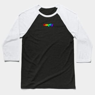 empty - super rainbow edition Baseball T-Shirt